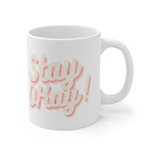 Classic Mug - Stay Okay!
