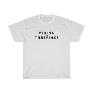 Shirt - Vibing And Thriving