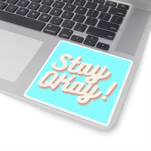 Sticker - Stay Okay!