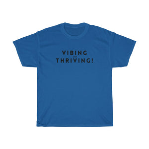 Shirt - Vibing And Thriving
