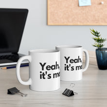 Classic Mug - "Yeah It's Me!"