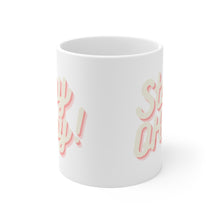 Classic Mug - Stay Okay!