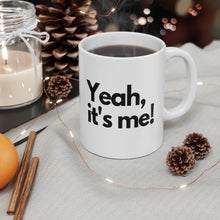 Classic Mug - "Yeah It's Me!"