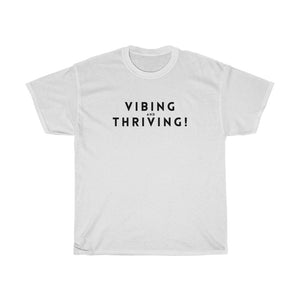Shirt - Vibing And Thriving