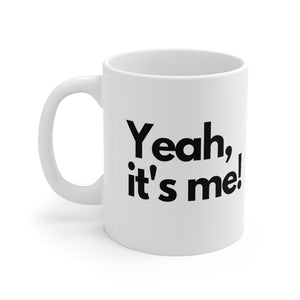 Classic Mug - "Yeah It's Me!"