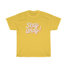 Shirt - Stay Okay! (Unisex)