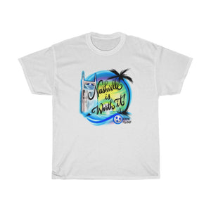 Shirt - Nashville Is Worth It! (Unisex)