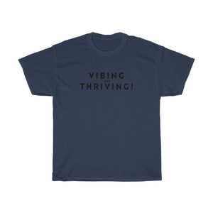 Shirt - Vibing And Thriving