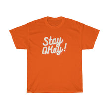Shirt - Stay Okay! (Unisex)
