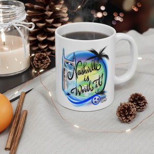 Classic Mug - Nashville Is Worth It!