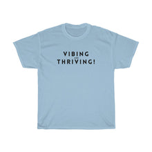 Shirt - Vibing And Thriving
