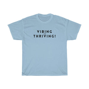 Shirt - Vibing And Thriving