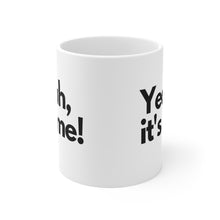 Classic Mug - "Yeah It's Me!"