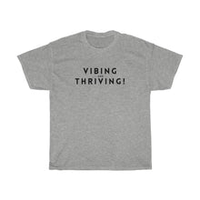 Shirt - Vibing And Thriving