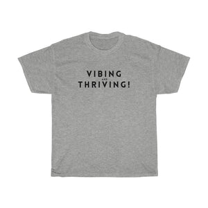 Shirt - Vibing And Thriving