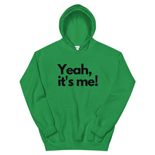 Hoodie - "Yeah, It's Me!" (Unisex)