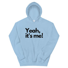 Hoodie - "Yeah, It's Me!" (Unisex)