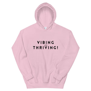 Hoodie - Vibing And Thriving