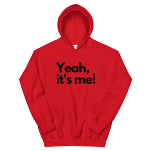 Hoodie - "Yeah, It's Me!" (Unisex)