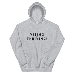 Hoodie - Vibing And Thriving